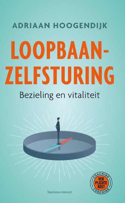 Loopbaanzelfsturing, Adriaan Hoogendijk - Paperback - 9789047012894
