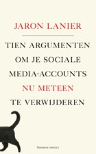 Tien argumenten om je sociale media-accounts nu meteen te verwijderen | Jaron Lanier | 