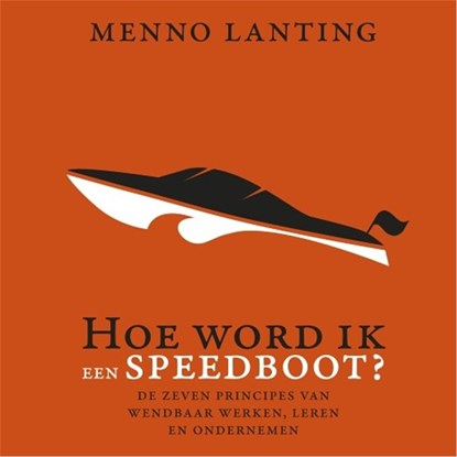 Hoe word ik een speedboot?, Menno Lanting - Luisterboek MP3 - 9789047013136