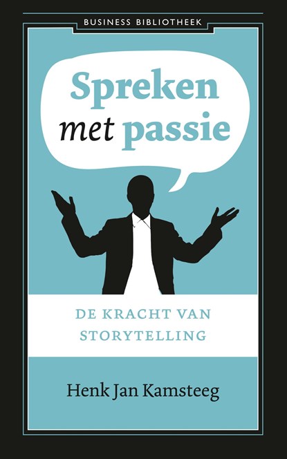 Spreken met passie, Henk Jan Kamsteeg - Gebonden - 9789047013341