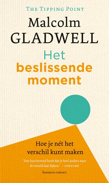 Het beslissende moment, Malcolm Gladwell - Paperback - 9789047013426