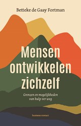 Mensen ontwikkelen zichzelf - Betteke de Gaay Fortman - 9789047013518