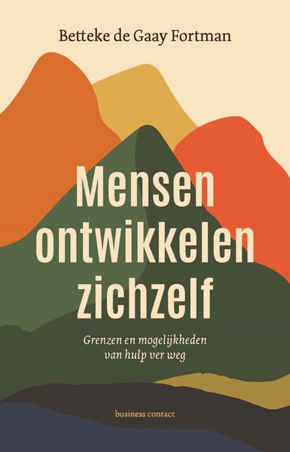 Mensen ontwikkelen zichzelf, Betteke de Gaay Fortman - Paperback - 9789047013518