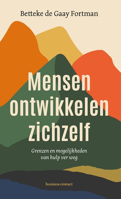 Mensen ontwikkelen zichzelf, Betteke de Gaay Fortman - Ebook - 9789047013525