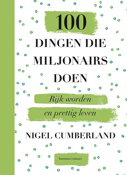 100 dingen die miljonairs doen, Nigel Cumberland - Ebook - 9789047013679