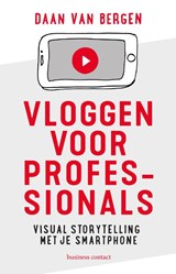 Vloggen voor professionals - Daan van Bergen - 9789047013716