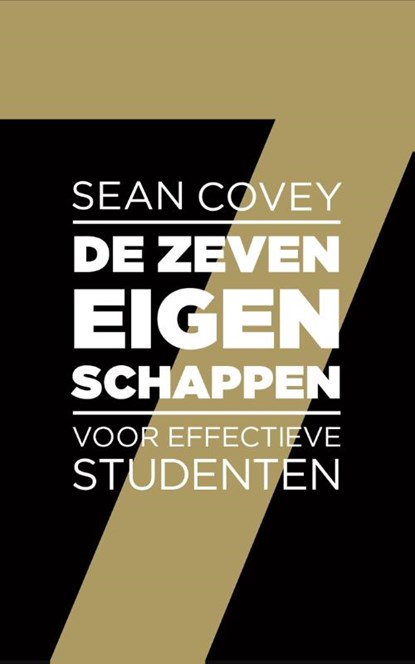 De zeven eigenschappen voor effectieve studenten, Sean Covey - Paperback - 9789047013778