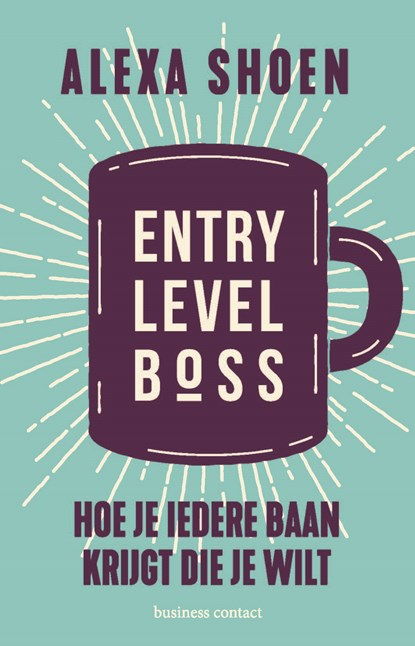 Entry Level Boss, Alexa Shoen - Paperback - 9789047014195