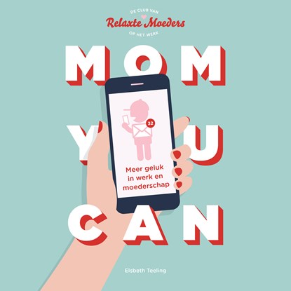 Mom You Can, Elsbeth Teeling - Luisterboek MP3 - 9789047014423
