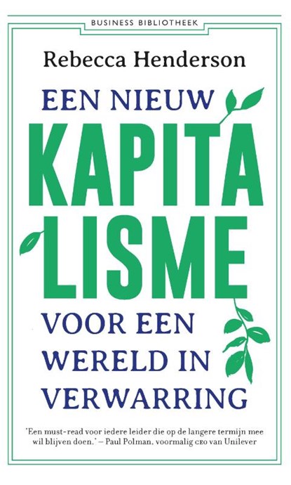 Een nieuw kapitalisme voor een wereld in verwarring, Rebecca Henderson - Paperback - 9789047014454