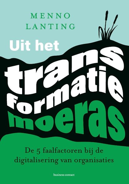 Uit het transformatiemoeras, Menno Lanting - Paperback - 9789047014539