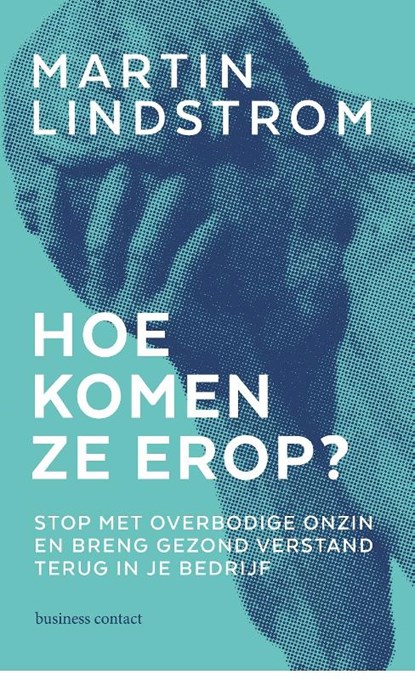 Hoe komen ze erop?, Martin Lindstrom - Paperback - 9789047014614