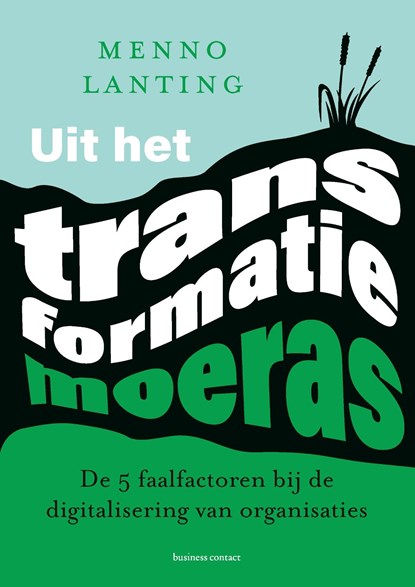 Uit het transformatiemoeras, Menno Lanting - Ebook - 9789047014621