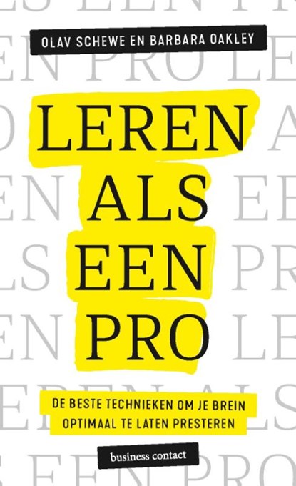 Leren als een pro, Olav Schewe ; Barbara Oakley - Paperback - 9789047014669