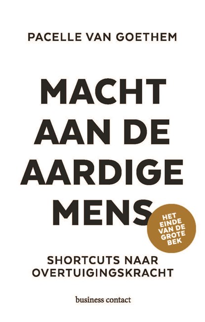 Macht aan de aardige mens, Pacelle van Goethem - Paperback - 9789047014706