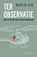 Ter observatie, Kjeld Aij - Paperback - 9789047014867