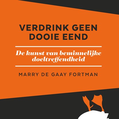 Verdrink geen dooie eend, Marry de Gaay Fortman - Luisterboek MP3 - 9789047014980