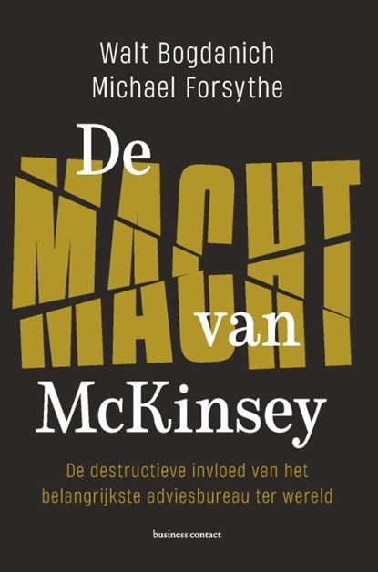 De macht van McKinsey, Walt Bogdanich ; Michael G. Forsythe - Paperback - 9789047015215