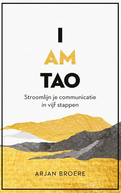 I am tao, Arjan Broere - Paperback - 9789047015314