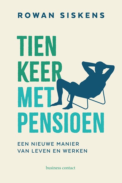 Tien keer met pensioen, Rowan Siskens - Ebook - 9789047015413