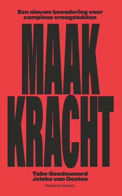 Maakkracht, Tabo Goudswaard ; Jetske van Oosten - Paperback - 9789047015581