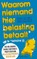 Waarom niemand hier belasting betaalt - behalve jij, Martin van Geest ; Joost van Kleef ; Henk Willem Smits - Paperback - 9789047016205