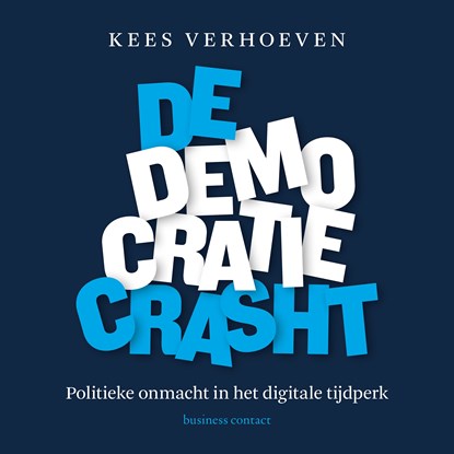 De democratie crasht, Kees Verhoeven - Luisterboek MP3 - 9789047016267