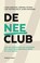 De Nee club, Linda Babcock ; Brenda Peyser ; Lise Vesterlund ; Laurie Weingart - Paperback - 9789047016564