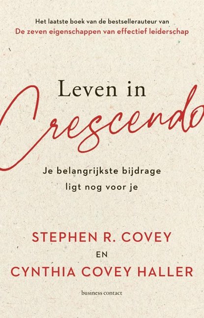 Leven in crescendo, Stephen R. Covey ; Cynthia Covey - Gebonden - 9789047016748