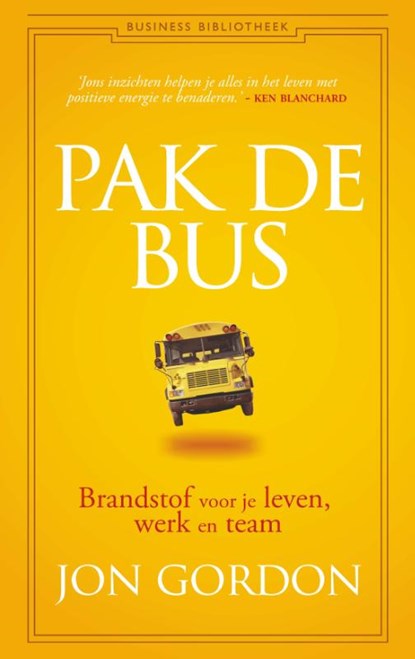 Pak de bus, Jon Gordon - Gebonden - 9789047016861