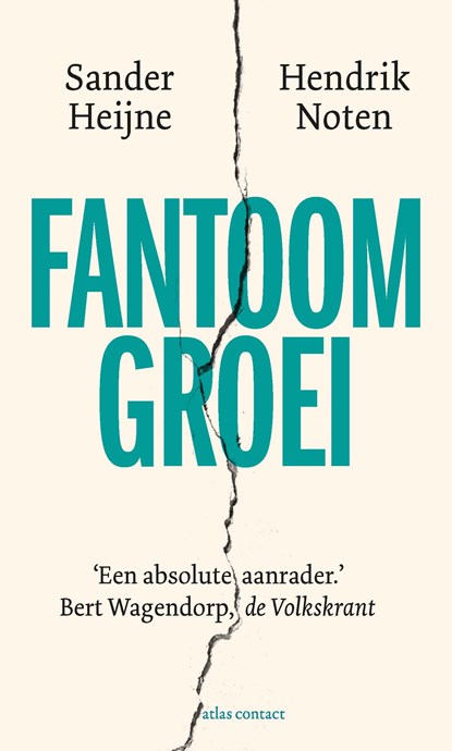 Fantoomgroei, Sander Heijne ; Hendrik Noten - Ebook - 9789047016915