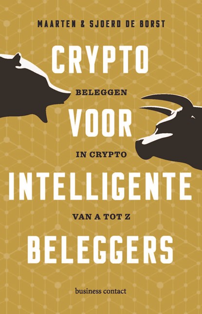 Crypto voor intelligente beleggers, Maarten de Borst ; Sjoerd de Borst - Paperback - 9789047017073