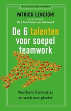 De 6 talenten voor soepel teamwork | Patrick Lencioni | 