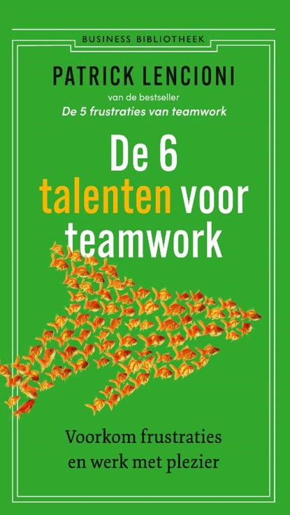 De 6 talenten voor teamwork, Patrick Lencioni - Paperback - 9789047017134