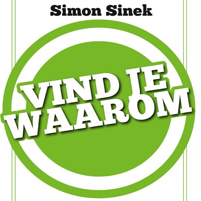 Vind je Waarom, Simon Sinek - Luisterboek MP3 - 9789047017325