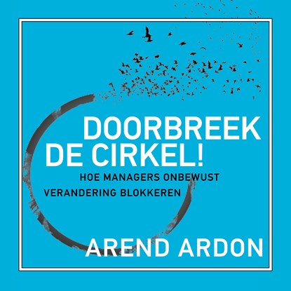 Doorbreek de cirkel!, Arend Ardon - Luisterboek MP3 - 9789047017356