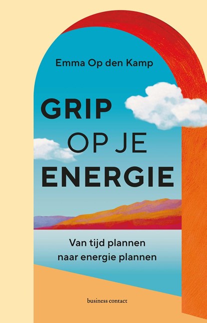 Grip op je energie, Emma Op den Kamp - Ebook EPUB - 9789047017646