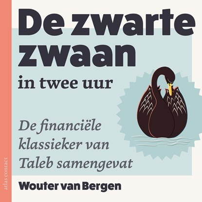 De Zwarte Zwaan in twee uur, Wouter van Bergen - Luisterboek MP3 - 9789047017851