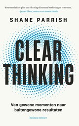 Clear thinking - Shane Parrish - 9789047017868