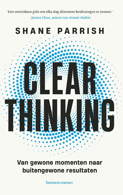 Clear thinking, Shane Parrish - Ebook - 9789047017875