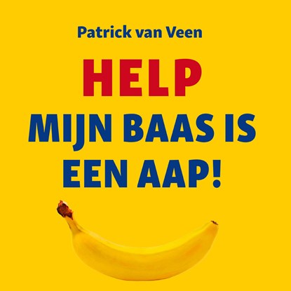 Help, mijn baas is een aap!, Patrick van Veen - Luisterboek MP3 - 9789047018162