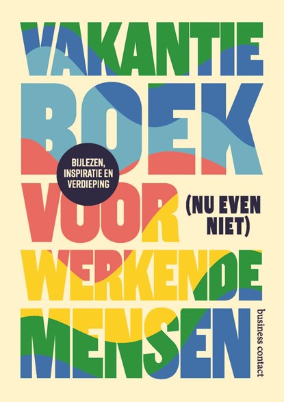 Vakantieboek voor (nu even niet) werkende mensen, . (red.) - Paperback - 9789047018414