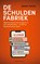 De schuldenfabriek, Jamal Oulel - Paperback - 9789047018681