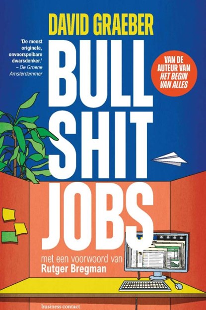 Bullshit jobs, David Graeber - Paperback - 9789047018803