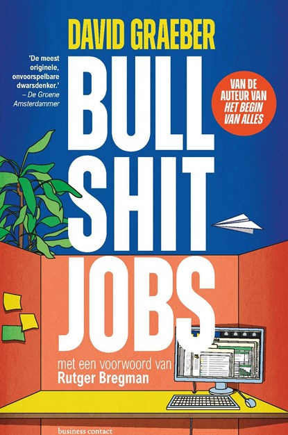 Bullshit jobs, David Graeber - Ebook - 9789047018858