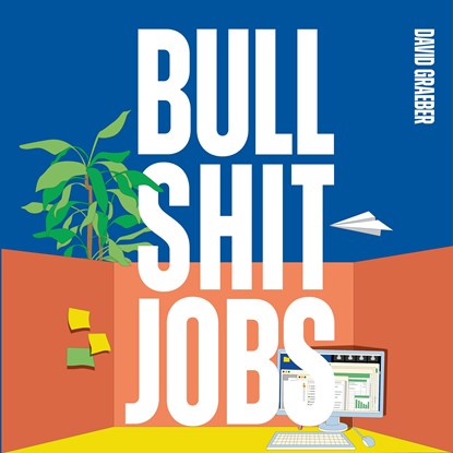 Bullshit jobs, David Graeber - Luisterboek MP3 - 9789047019206