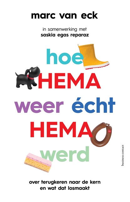 Hoe HEMA weer écht HEMA werd, Marc van Eck ; Saskia Egas Reparaz - Ebook - 9789047019268