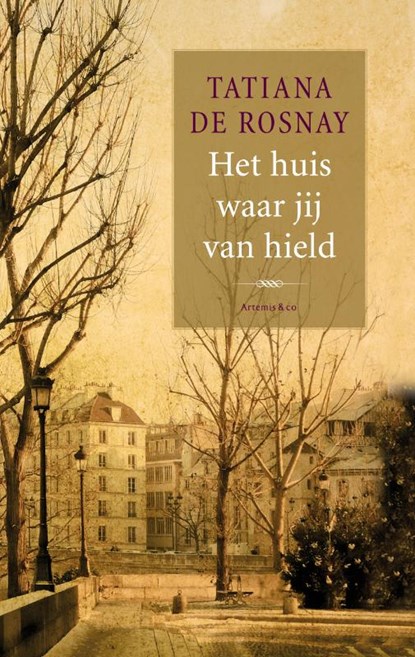 Het huis waar jij van hield, ROSNAY, Tatiana de - Gebonden met stofomslag - 9789047202059