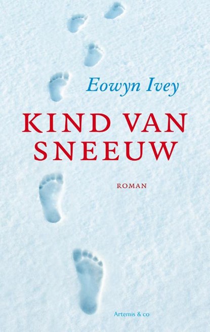 Kind van de sneeuw, IVEY, Eowyn - Paperback - 9789047202134