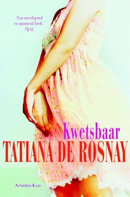 Kwetsbaar, Tatiana de Rosnay - Paperback - 9789047202196